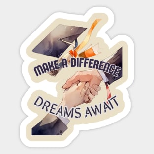 School's out, Dreams Await! Make a Difference! Class of 2024, graduation gift, teacher gift, student gift. Sticker